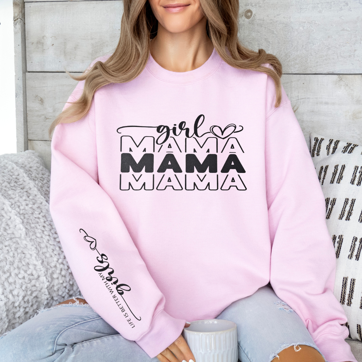 Girl mama life is better with my girls