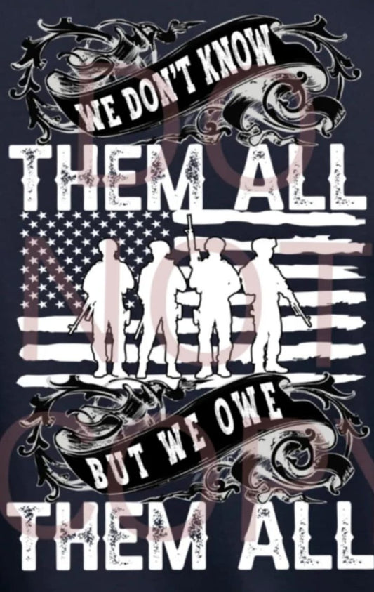 We don't know them all but we owe them all