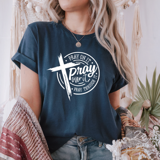 Pray on it pray over it white (Copy)