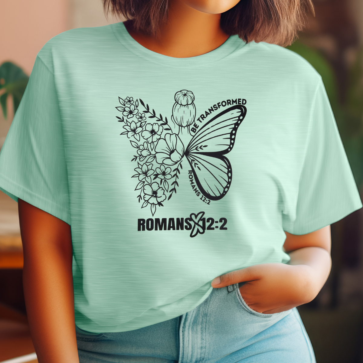 Be transformed Romans 12:2