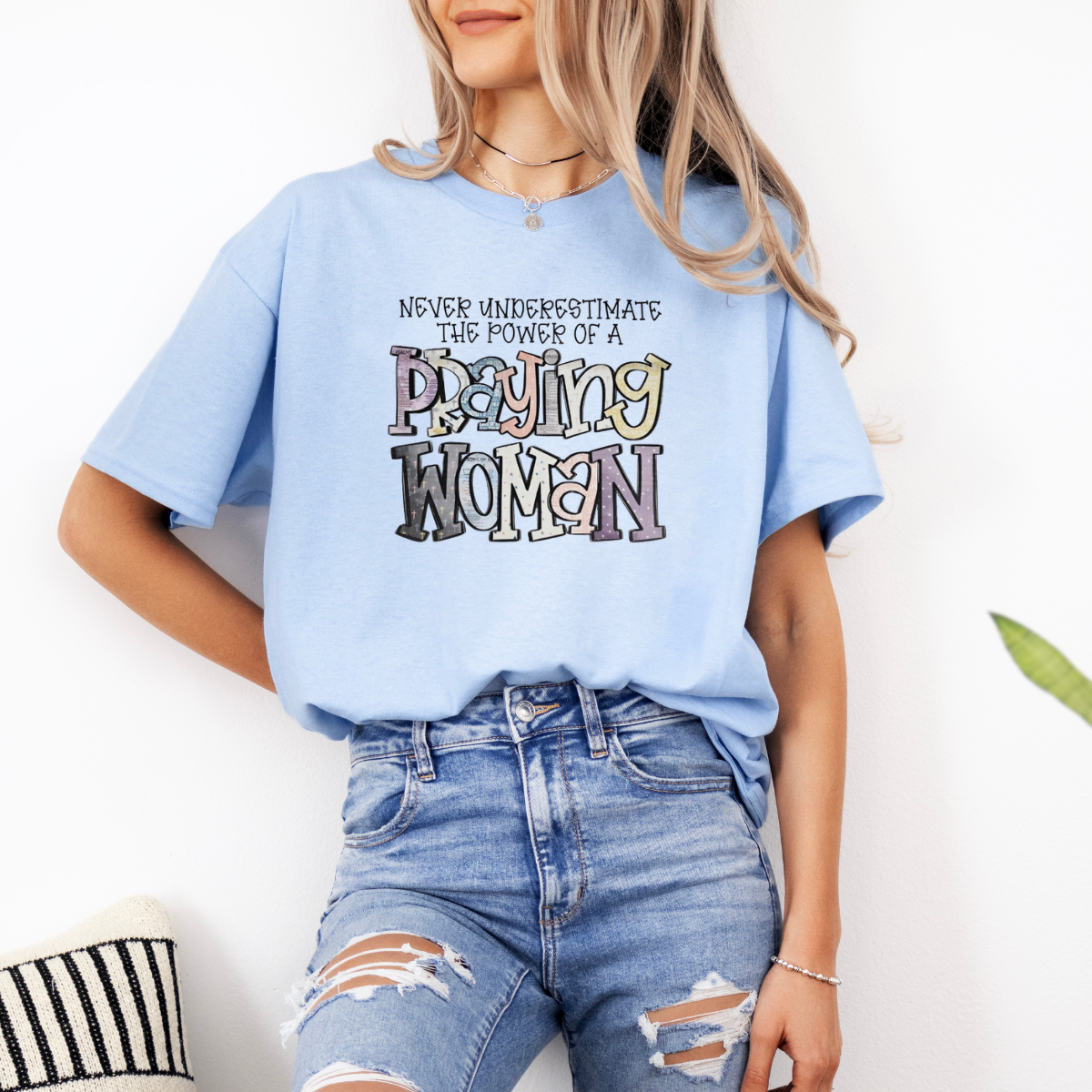 Never underestimate the power of a praying woman