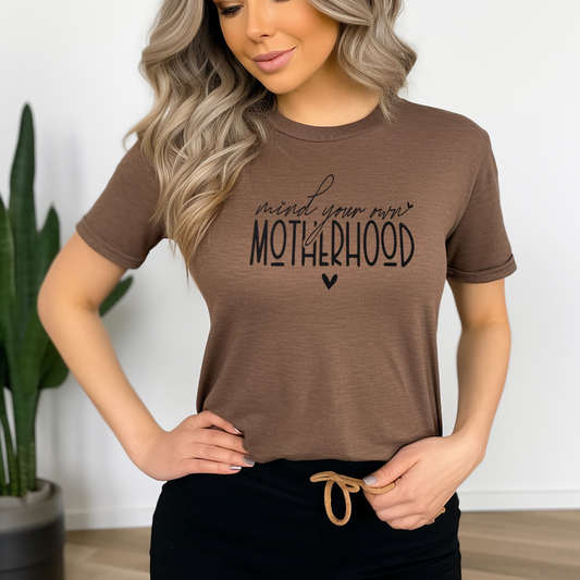 Mind your own motherhood