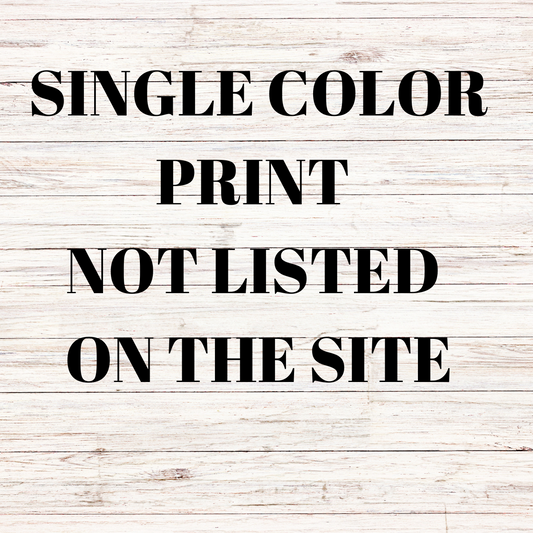 Single color print not listed on site