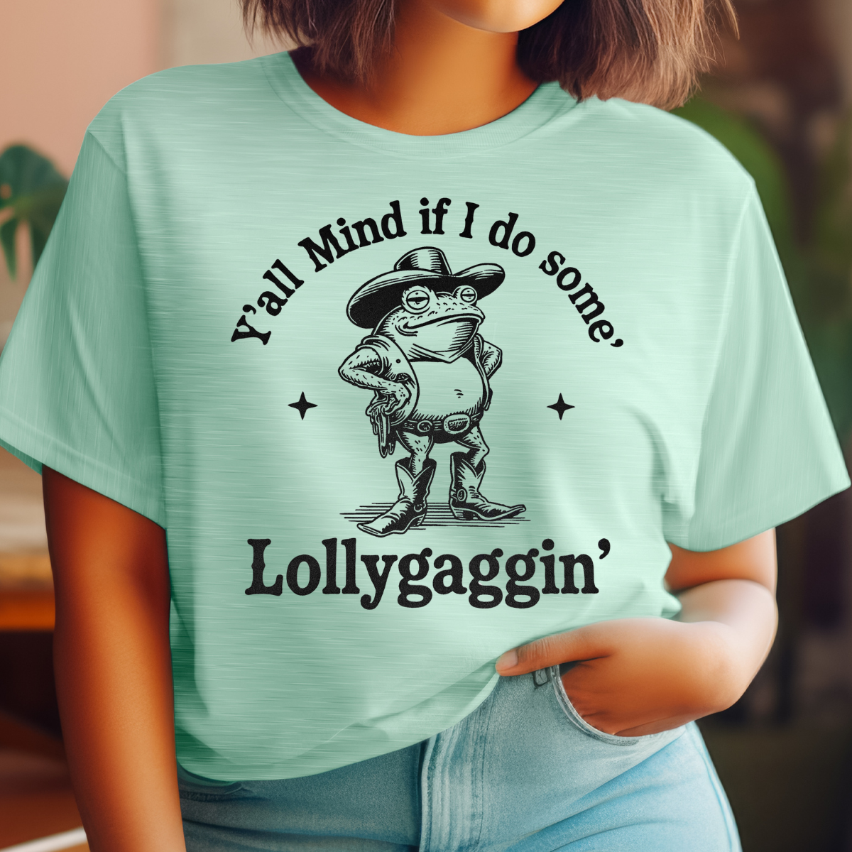 Ya'll mind if I do some lollygaggin