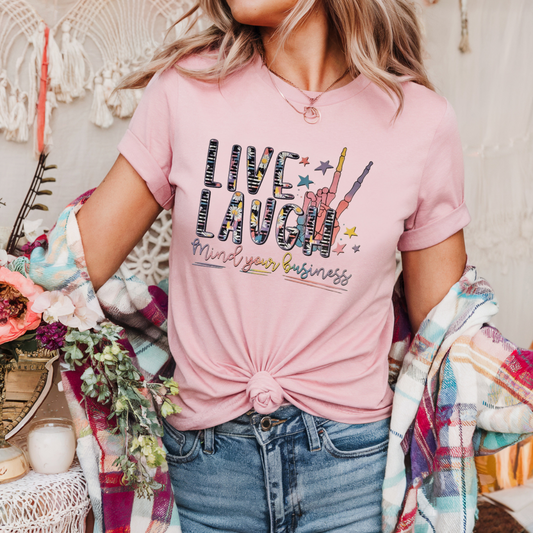 Live laugh mind your business