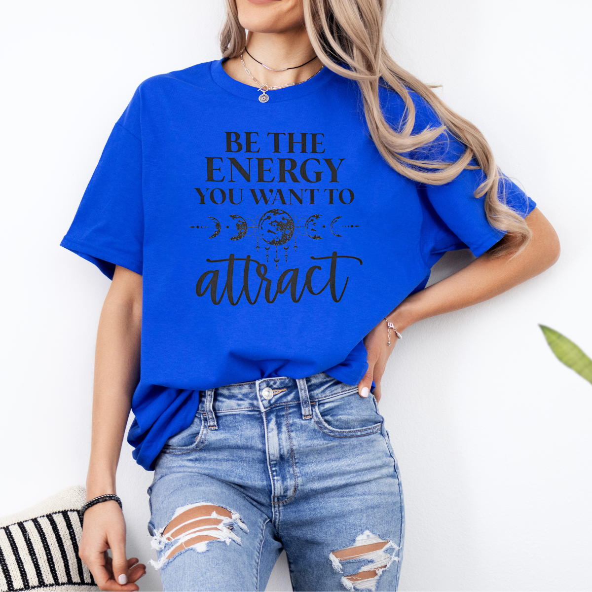 Be the energy you want to attract