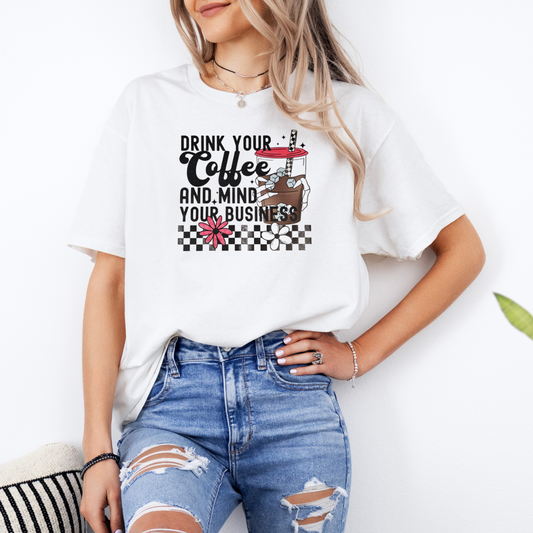 Drink your coffee and mind your business checkered