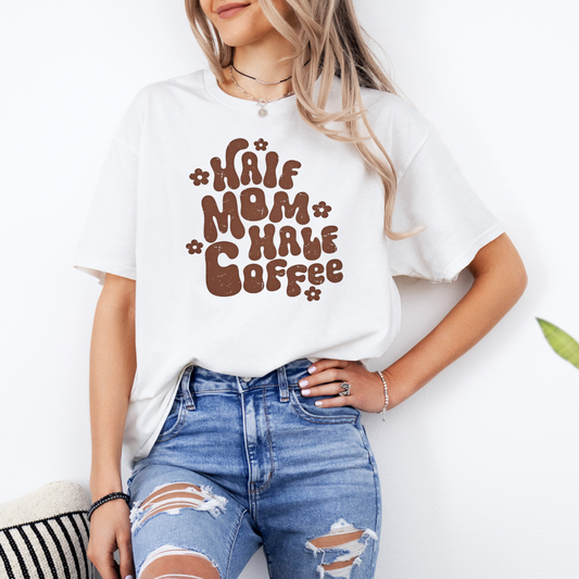 Half mom half coffee