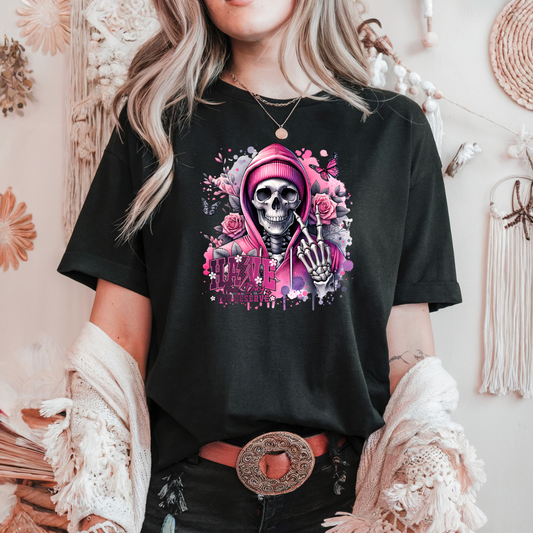 Have the day you deserve pink skelly