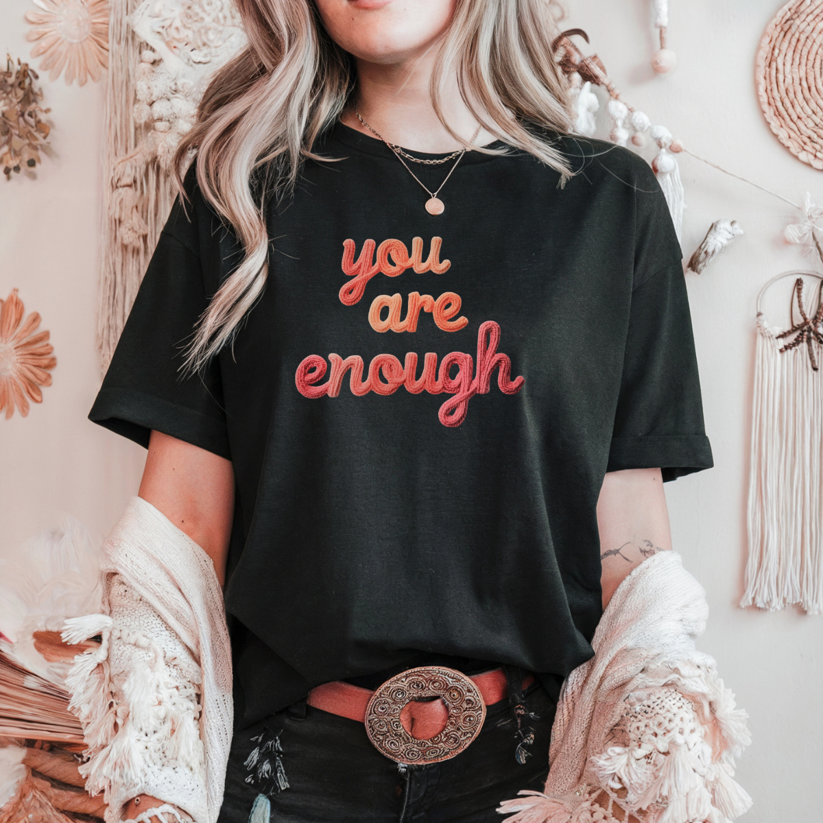 You are enough