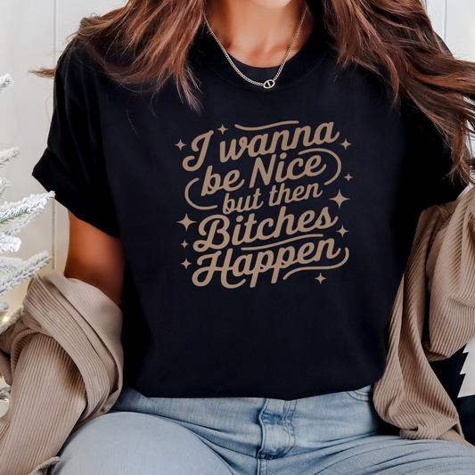 I wanna be nice